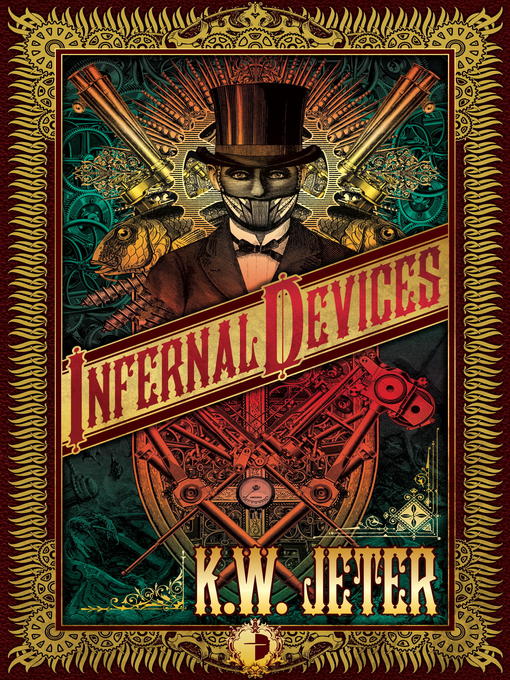 Title details for Infernal Devices by K.W.  Jeter - Wait list